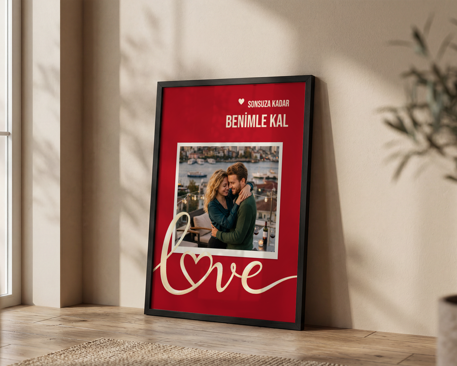 Sonsuza Kadar Benimle Kal Kişiye Özel Çerçeveli Poster